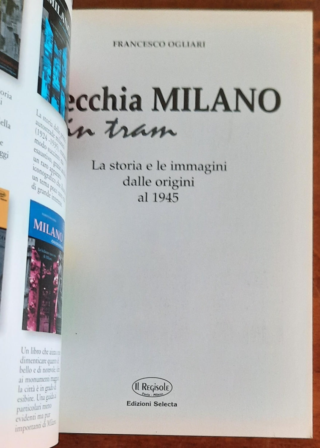 Vecchia Milano in tram. La storia e le immagini dalle origini al 1945