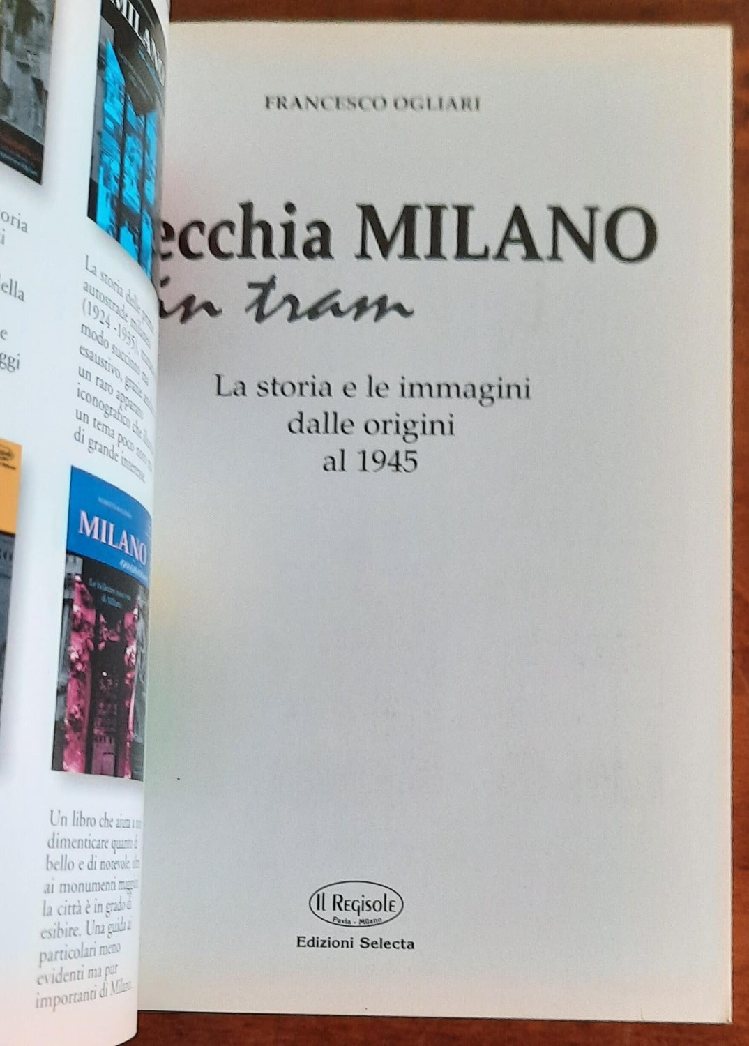 Vecchia Milano in tram. La storia e le immagini dalle origini al 1945 - Libreria Biellese