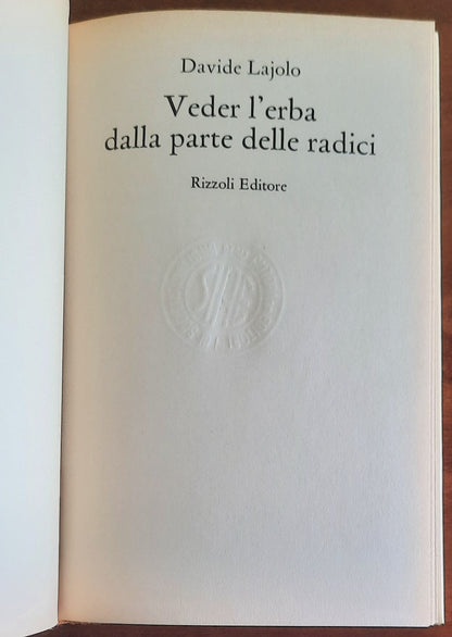 Veder l’erba dalla parte delle radici - di Davide Lajolo - Rizzoli
