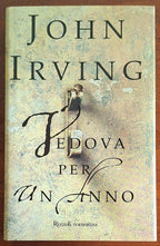 Vedova per un anno - di John Irving - Rizzoli