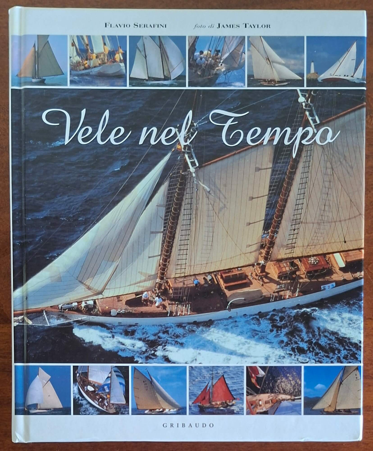 Vele nel tempo. Un secolo di yachting - Gribaudo
