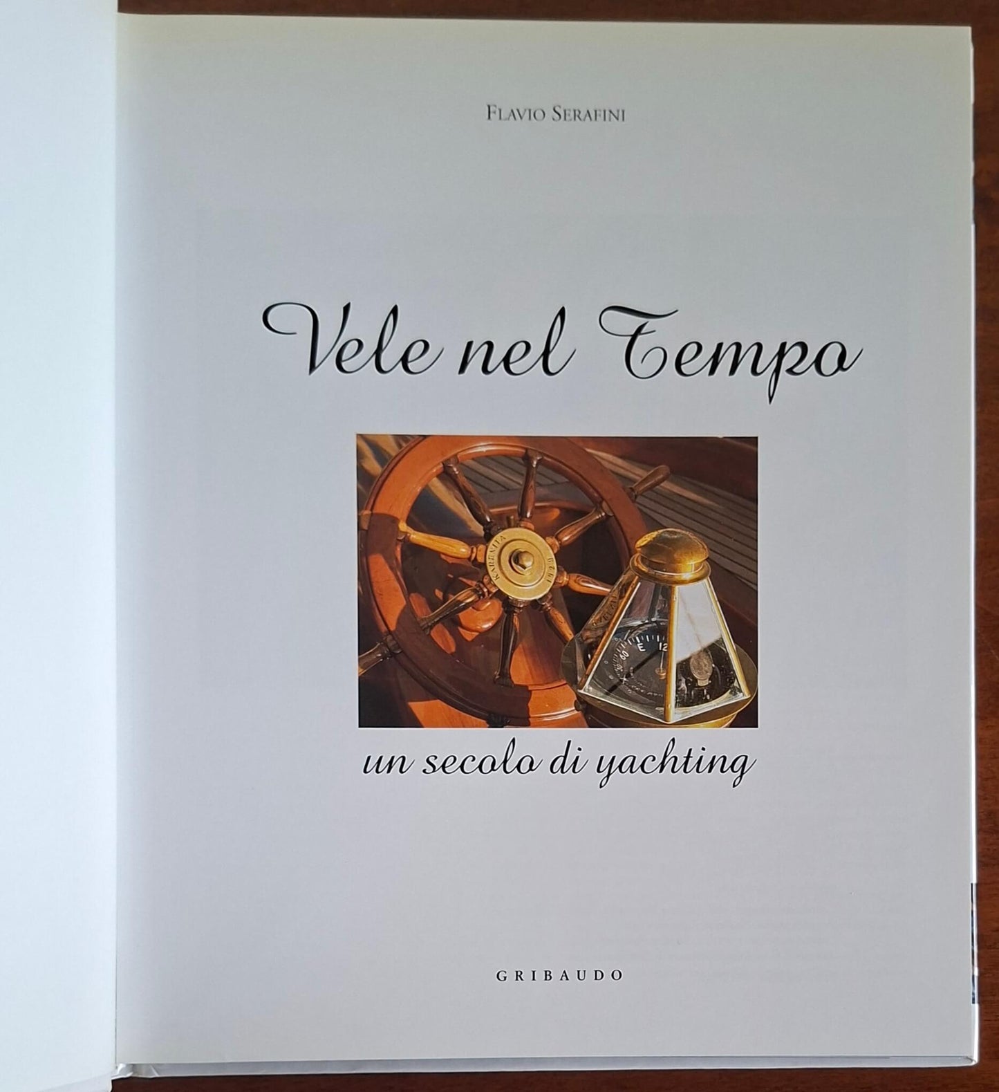 Vele nel tempo. Un secolo di yachting - Gribaudo