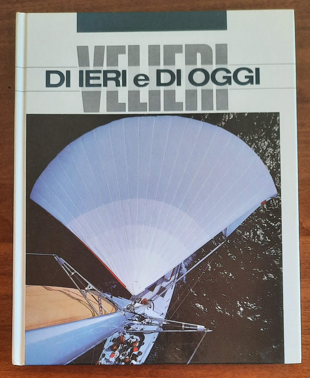 Velieri di ieri e di oggi - Mondadori - Libreria Biellese