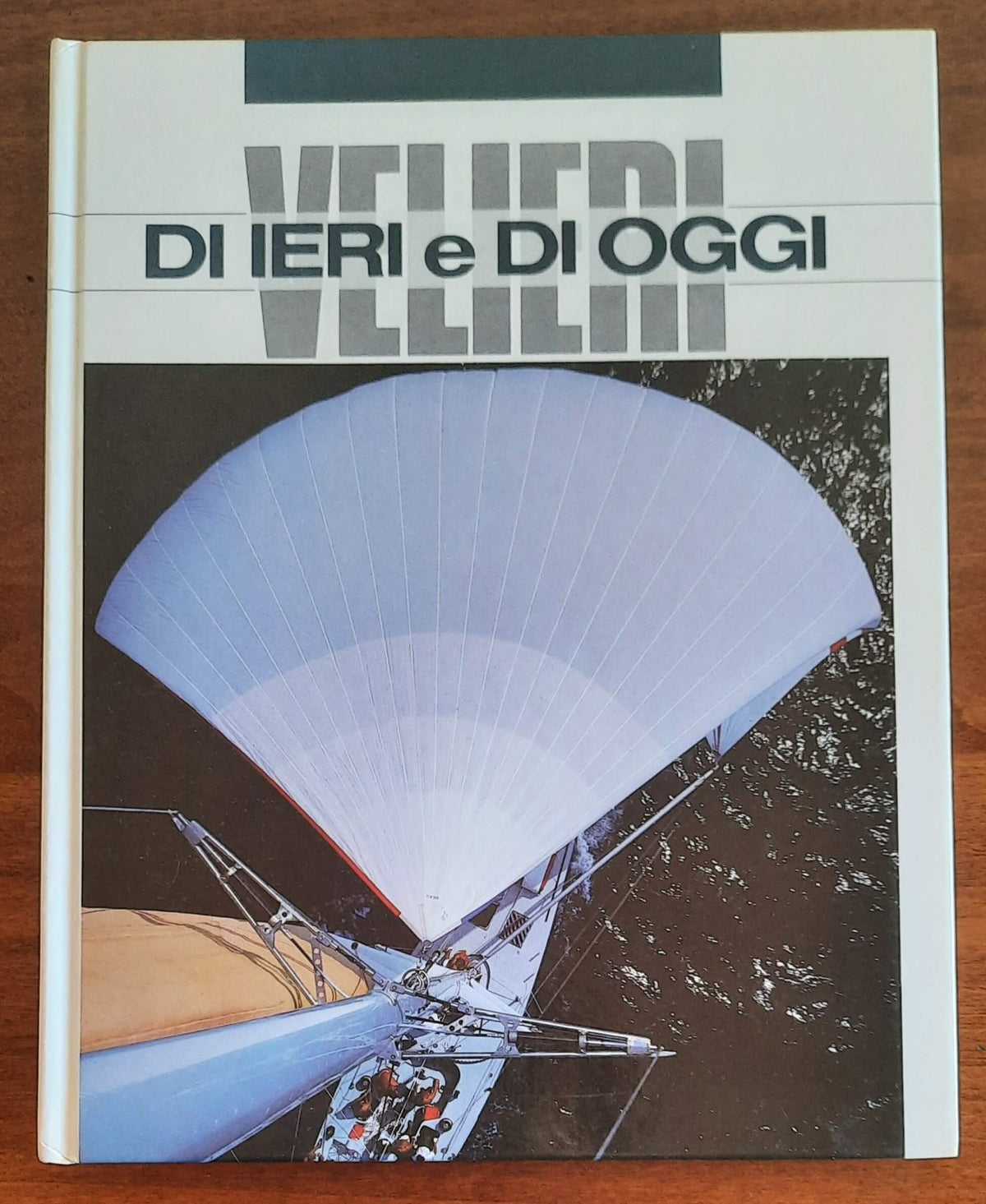 Velieri di ieri e di oggi - Mondadori - Libreria Biellese
