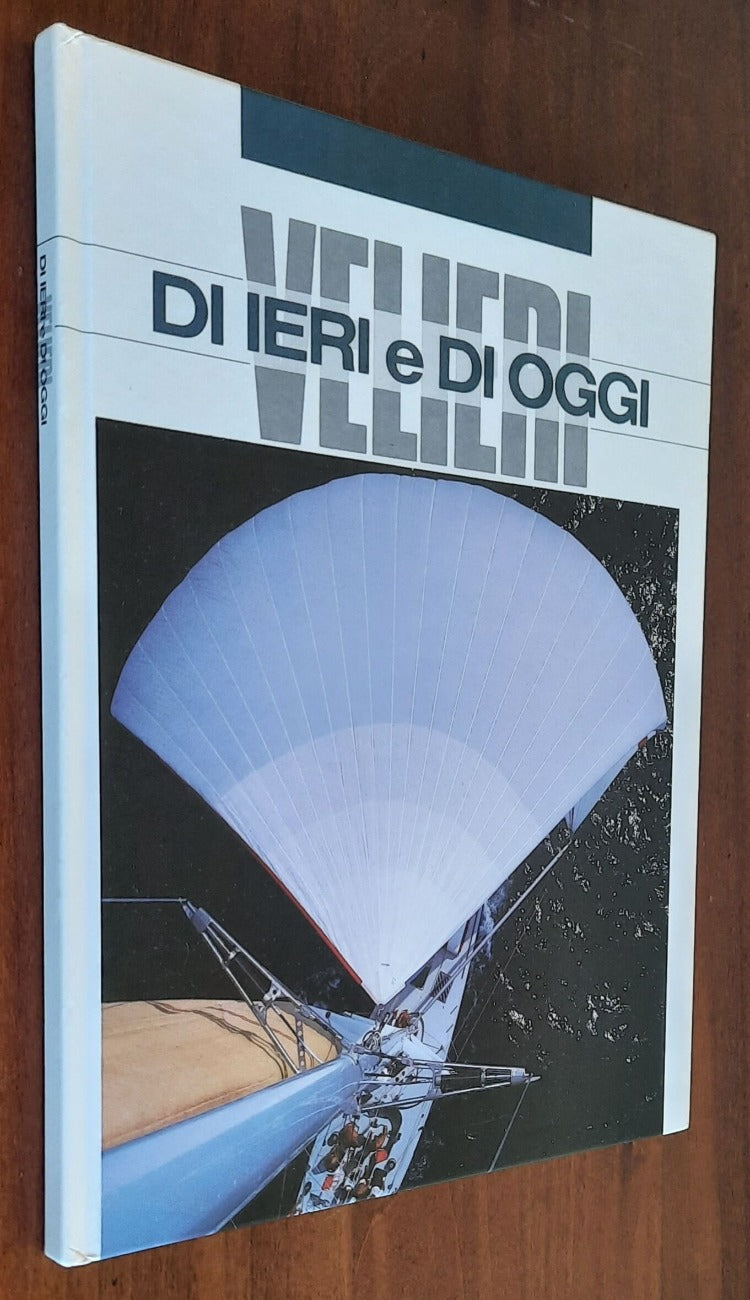 Velieri di ieri e di oggi - Mondadori - Libreria Biellese
