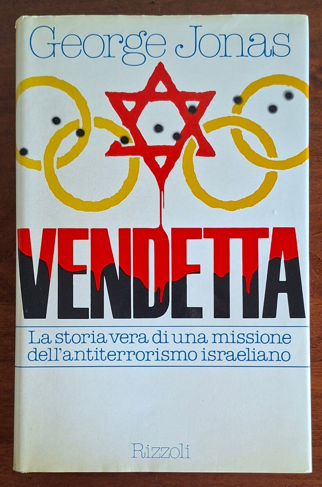 Vendetta. La storia vera di una missione dell'antiterrorismo israeliano