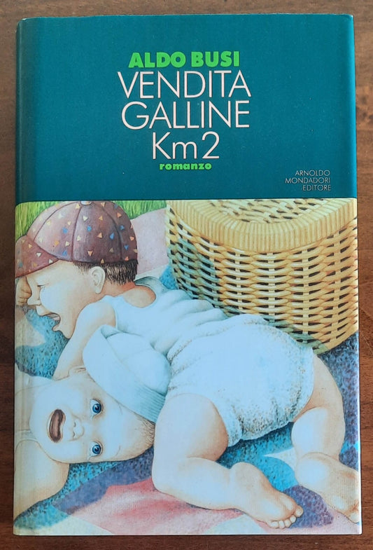 Vendita galline km. 2 - di Aldo Busi - Libreria Biellese