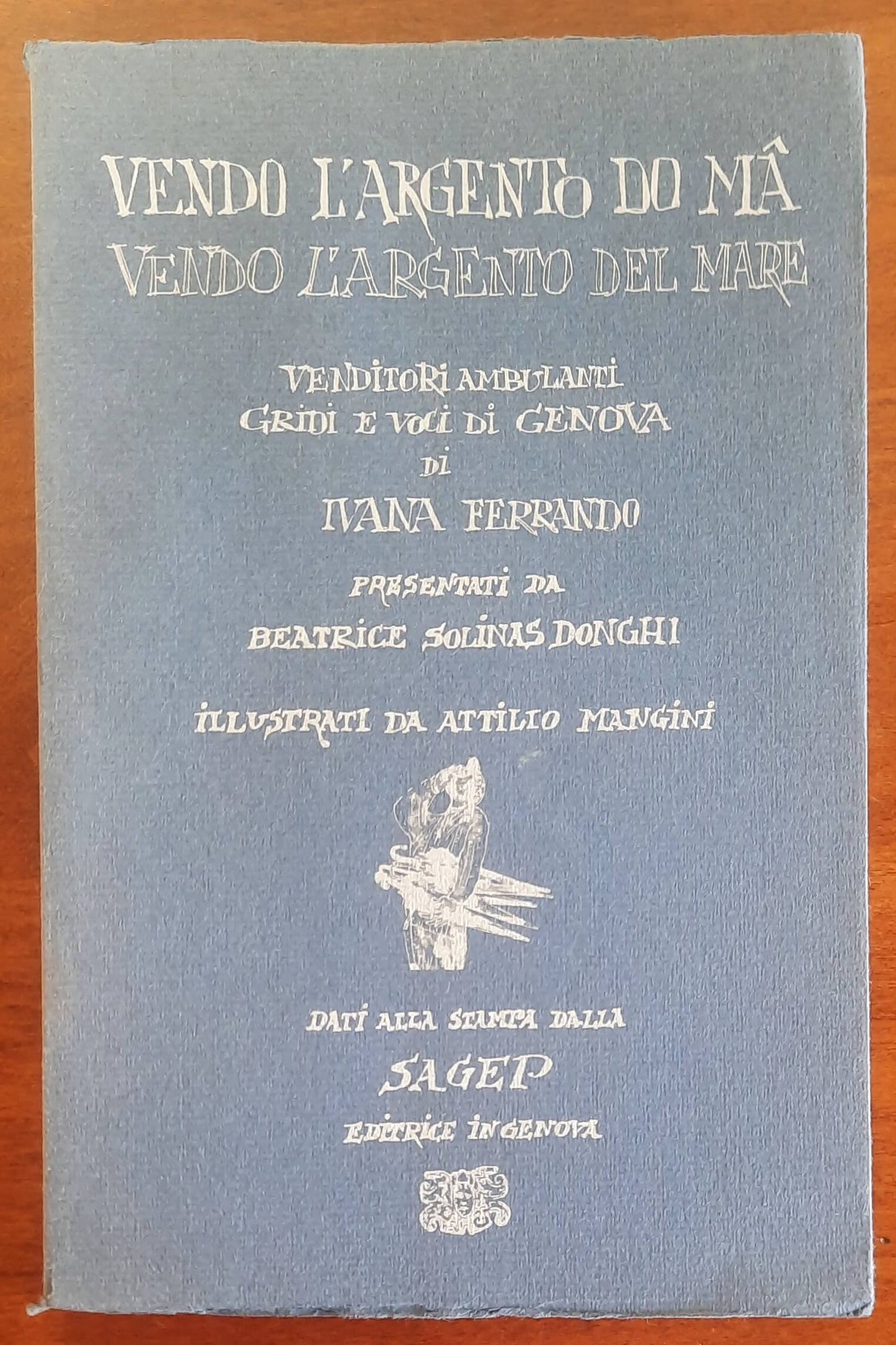 Vendo l’argento do mà. Vendo l’argento del mare. Venditori ambulanti gridi e voci di Genova