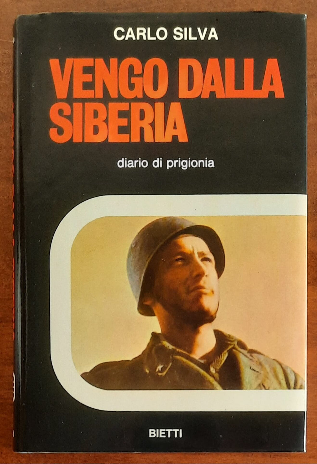 Vengo dalla Siberia. Diario di prigionia - di Carlo Silva - Bietti