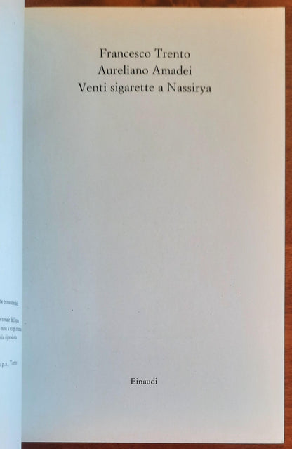 Venti sigarette a Nassirya - Francesco Trento - Aureliano Amadei - Einaudi