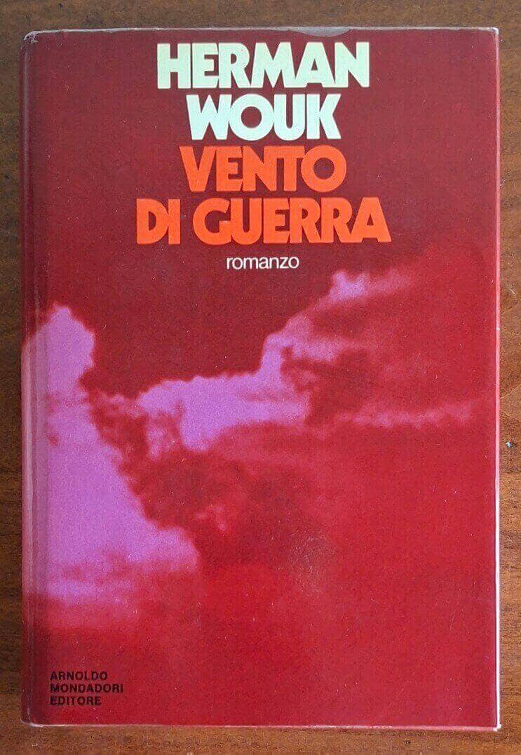 Vento di guerra - Herman Wouk - Mondadori