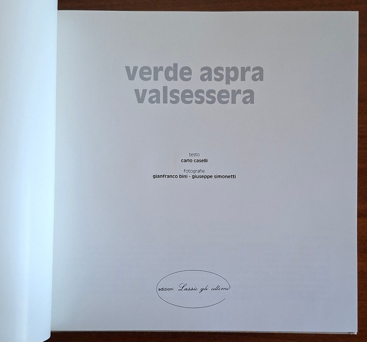 Verde aspra Valsessera - Carlo Caselli, Gianfranco Bini - Ediz. Lassù Gli Ultimi