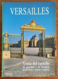 Versailles. Visita del castello, di giardini e di Trianon; descrizione e piante complete