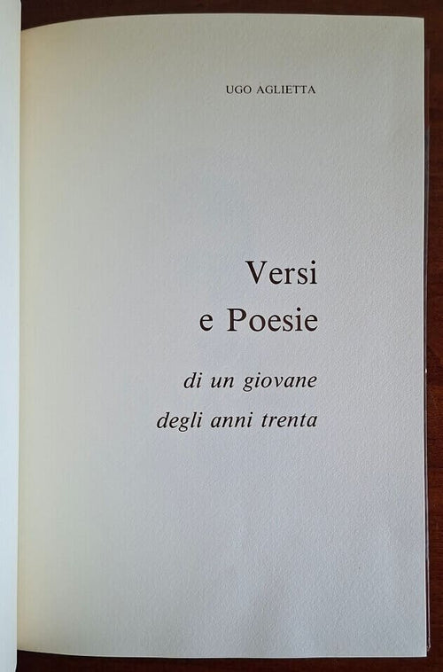 Versi e Poesie di un giovane degli anni trenta - Ugo Aglietta