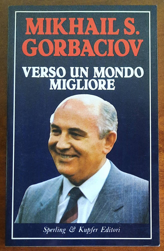 Verso un mondo migliore - di Mikhail S. Gorbaciov