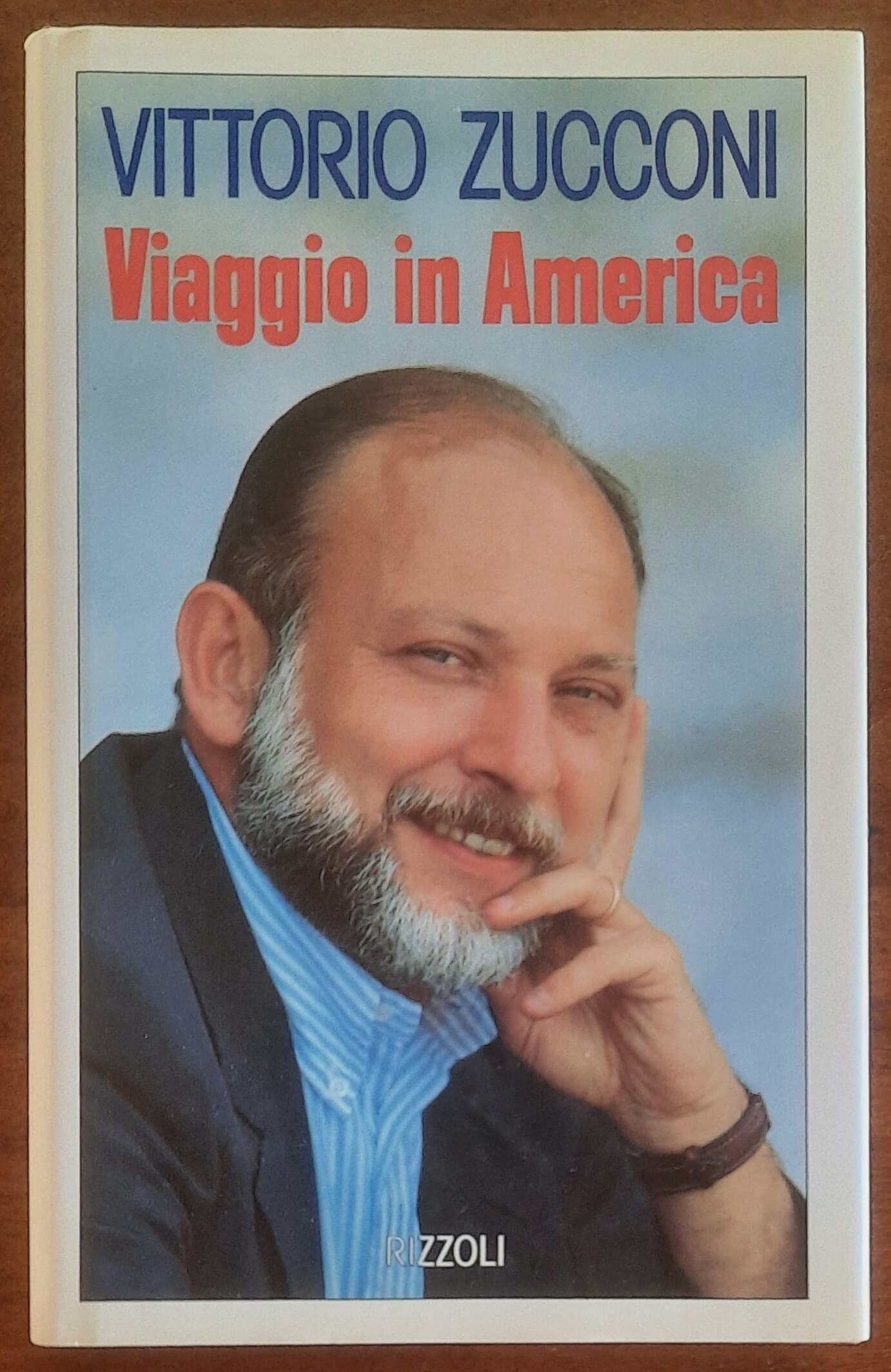 Viaggio in America - di Vittorio Zucconi - Rizzoli