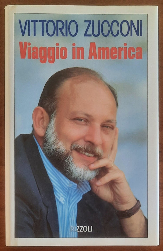 Viaggio in America - di Vittorio Zucconi - Rizzoli