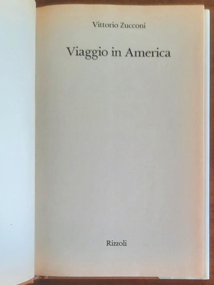 Viaggio in America - di Vittorio Zucconi - Rizzoli