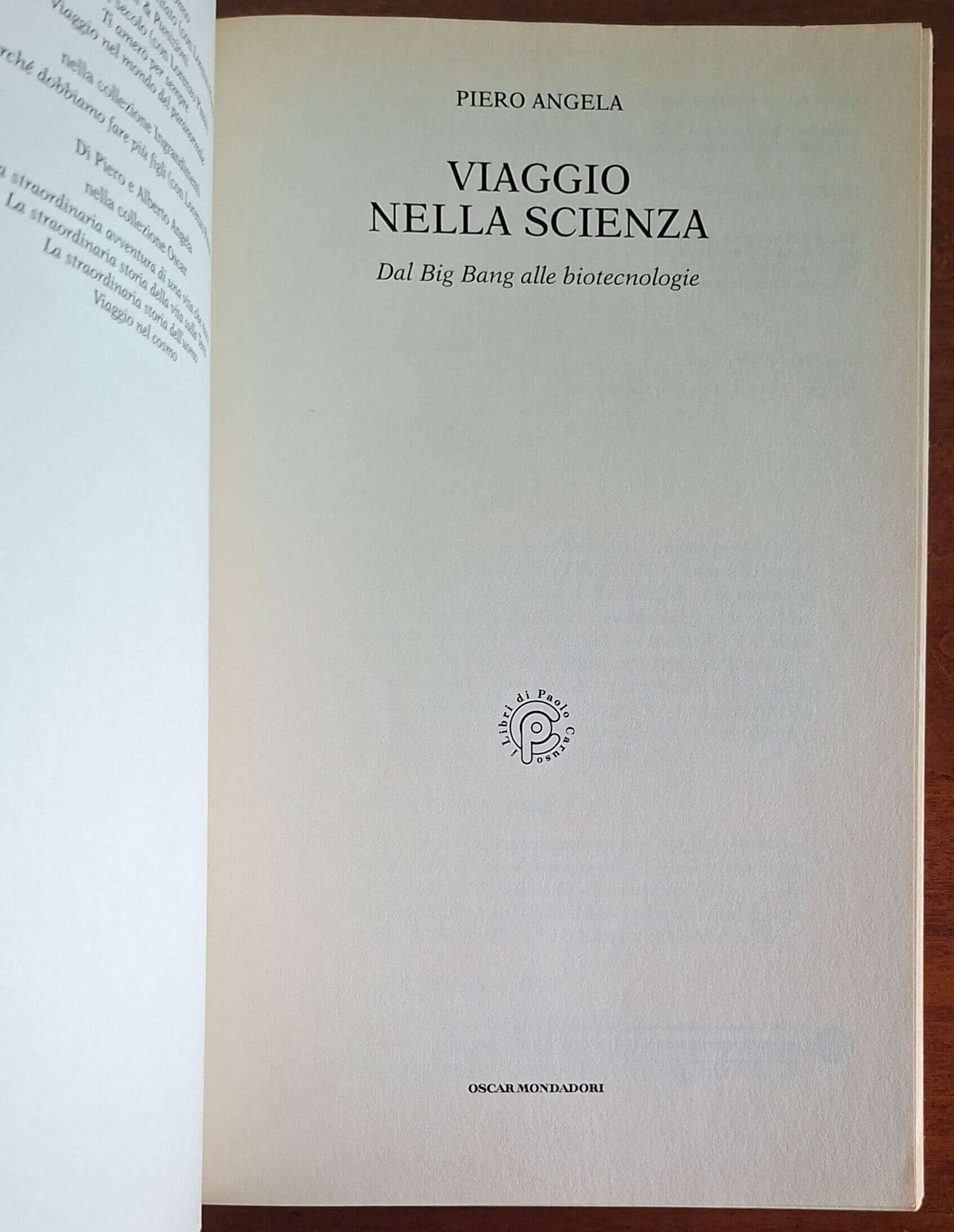 Viaggio nella scienza. Dal Big Bang alle biotecnologie - Piero Angela