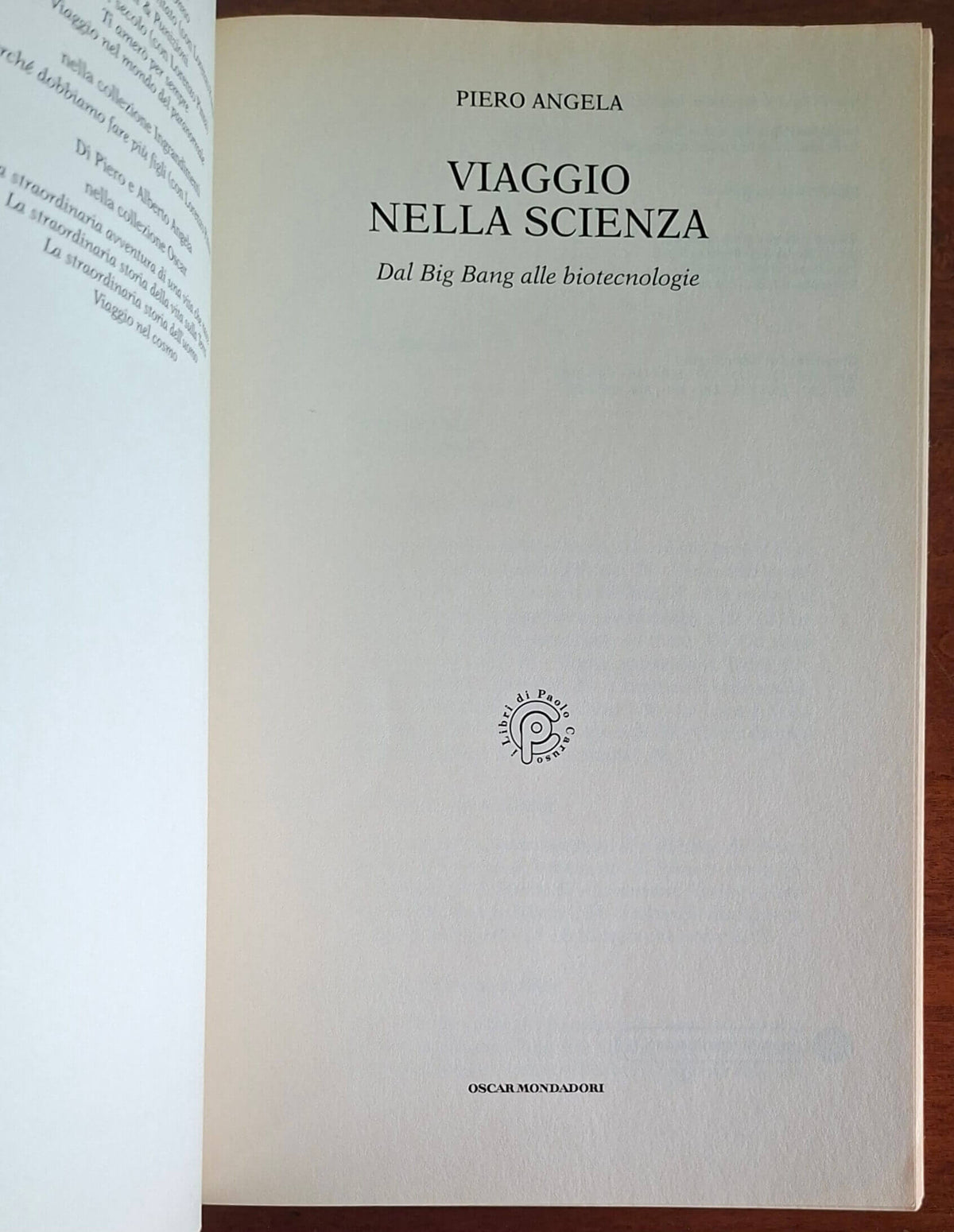 Viaggio nella scienza. Dal Big Bang alle biotecnologie - Piero Angela
