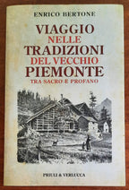 Viaggio nelle tradizioni del vecchio Piemonte. Tra sacro e profano