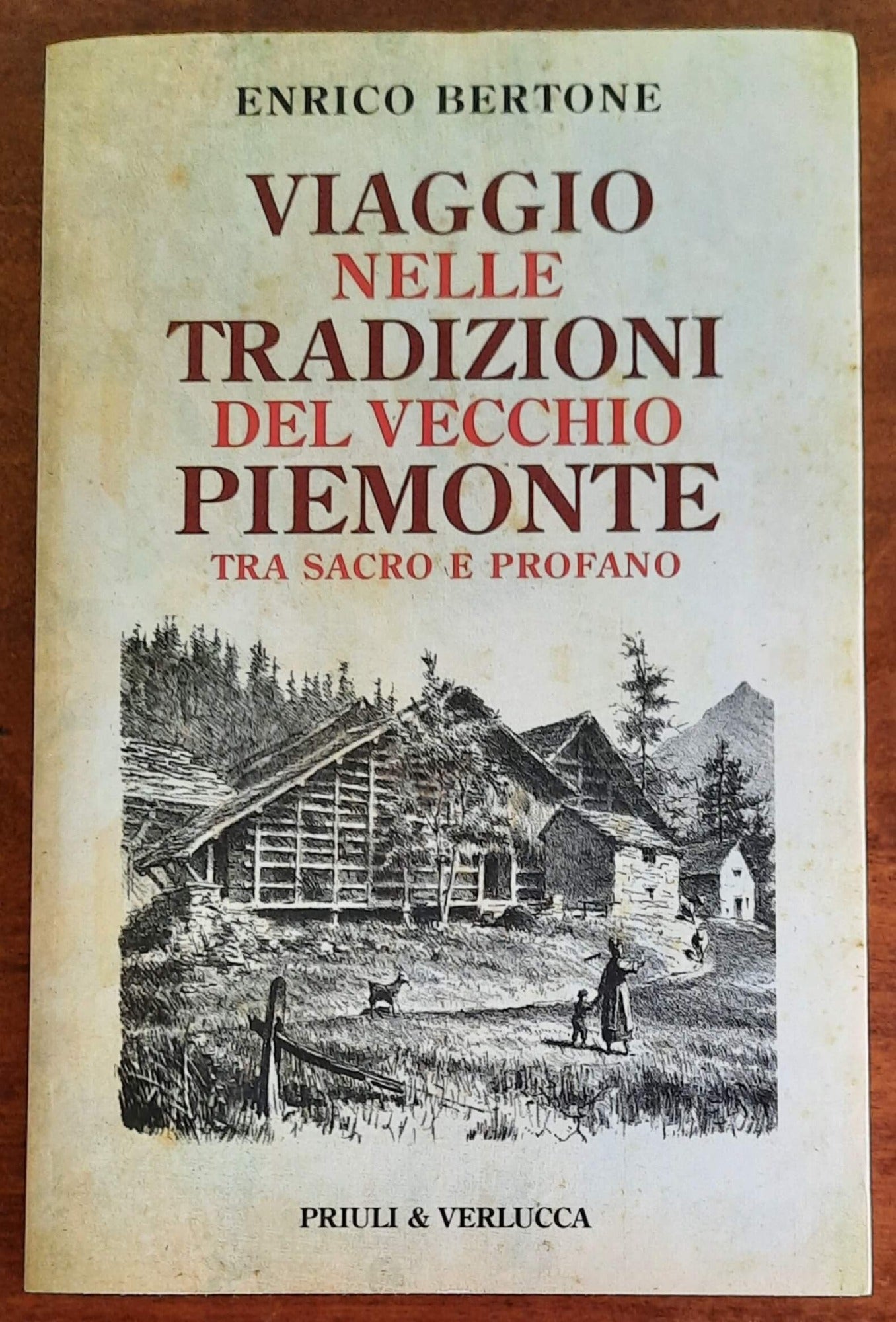 Viaggio nelle tradizioni del vecchio Piemonte. Tra sacro e profano