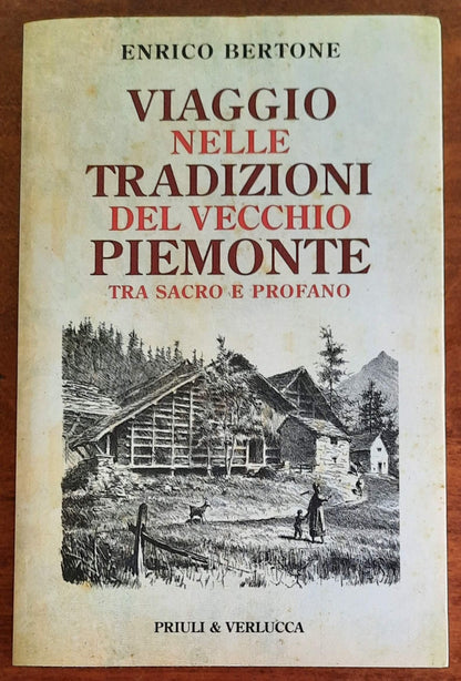 Viaggio nelle tradizioni del vecchio Piemonte. Tra sacro e profano