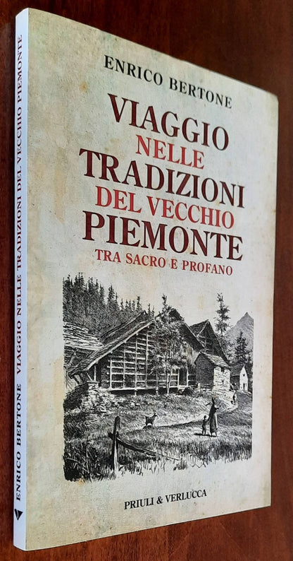 Viaggio nelle tradizioni del vecchio Piemonte. Tra sacro e profano