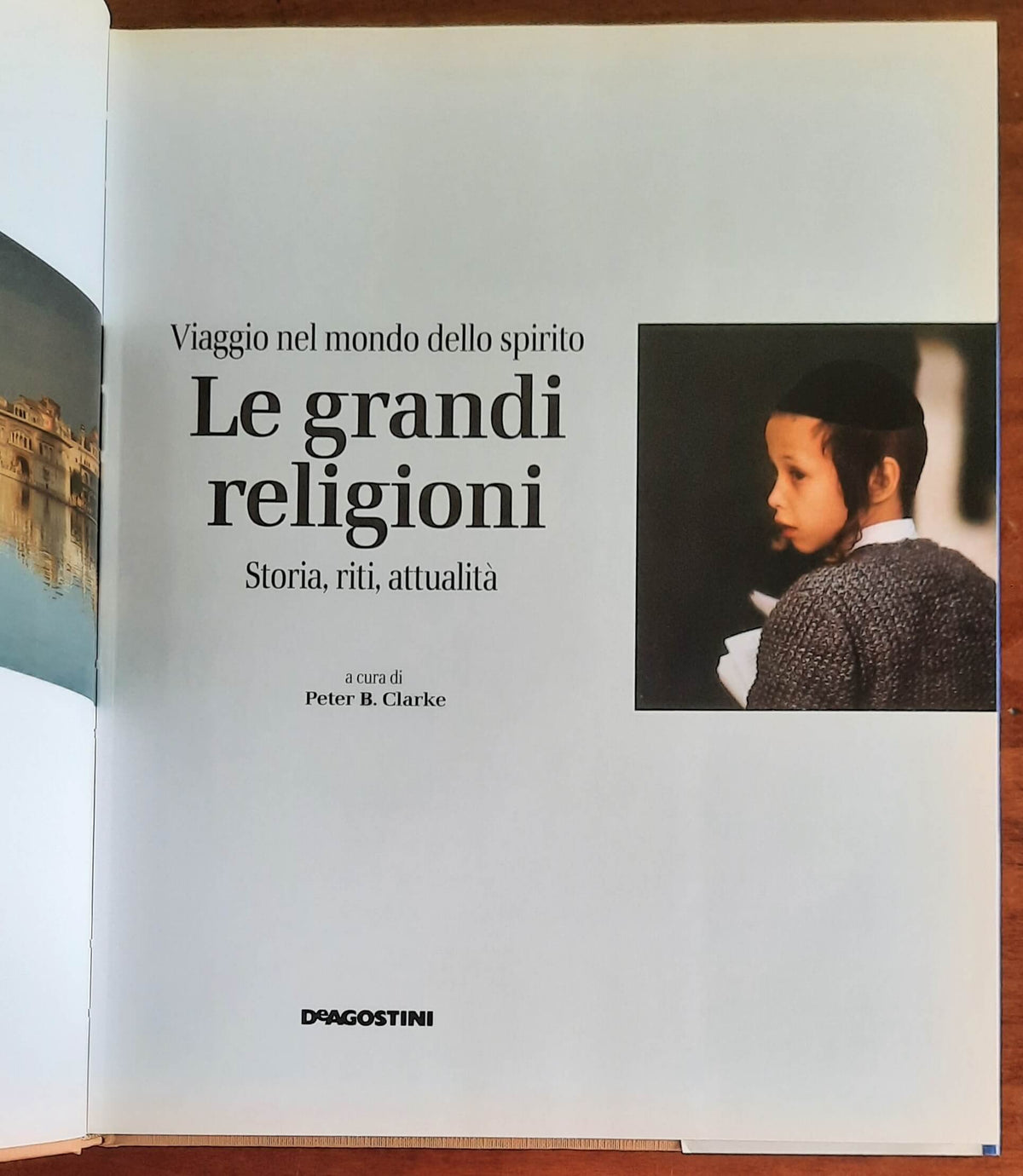 Viaggio nel mondo dello spirito. Le grandi religioni. Storia, riti, attualità