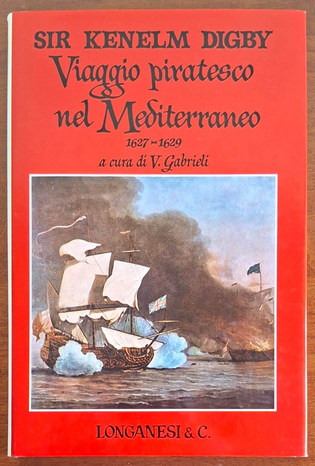 Viaggio piratesco nel Mediterraneo 1627-1629 - Longanesi
