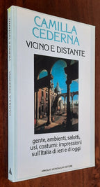 Vicino e distante. Gente, ambienti, salotti, usi, costumi: impressioni sull’Italia di ieri e di oggi
