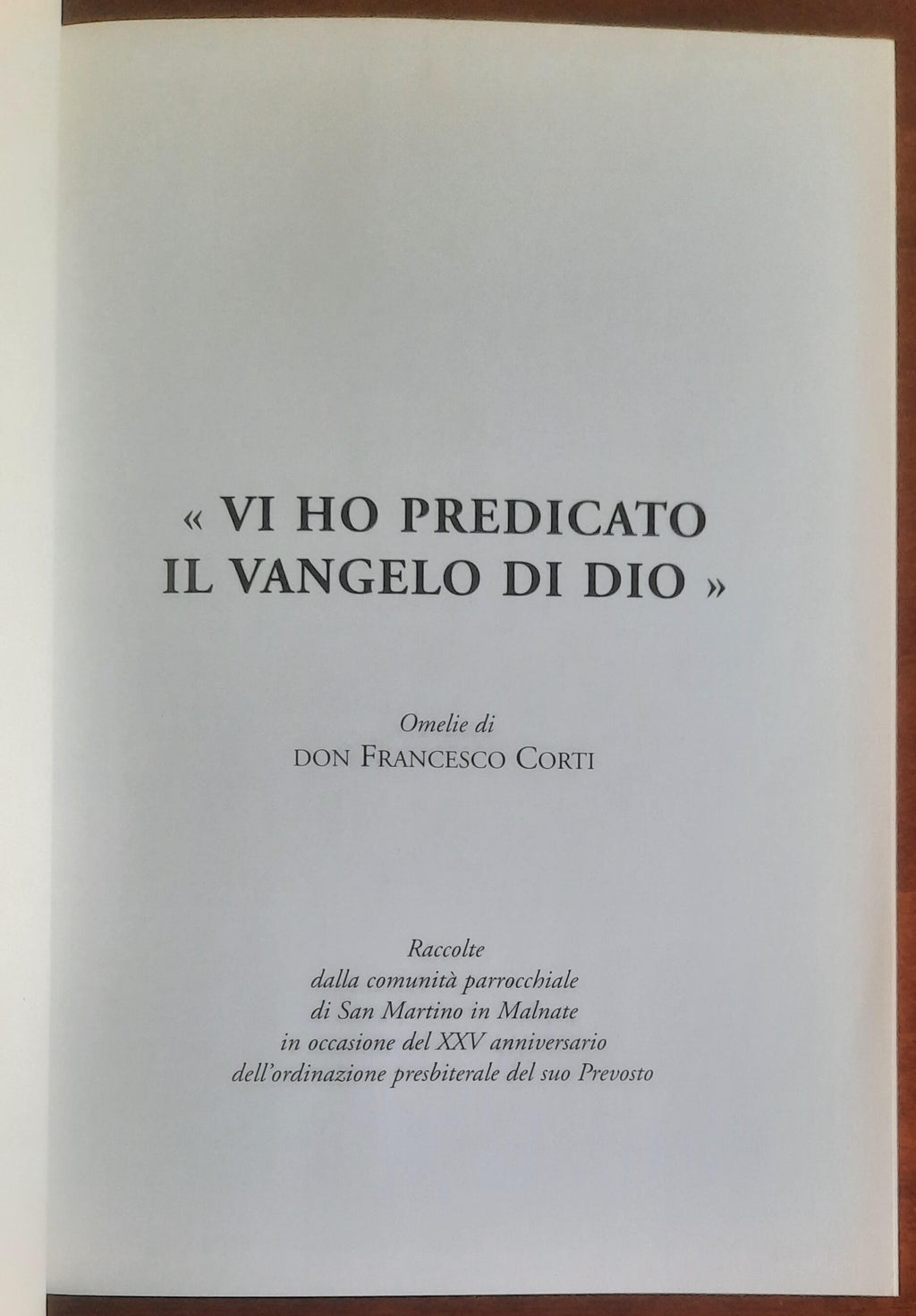 Vi ho predicato il Vangelo di Dio. Omelie di Don Francesco Corti