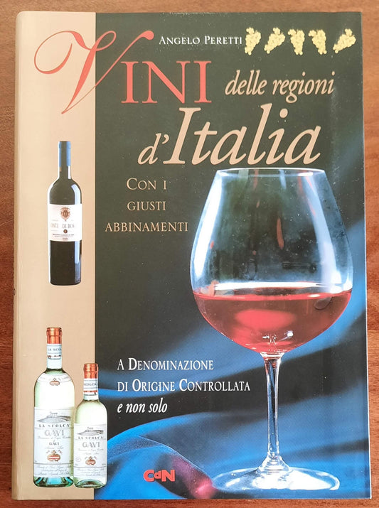 Vini delle regioni d’Italia. Con i giusti abbinamenti