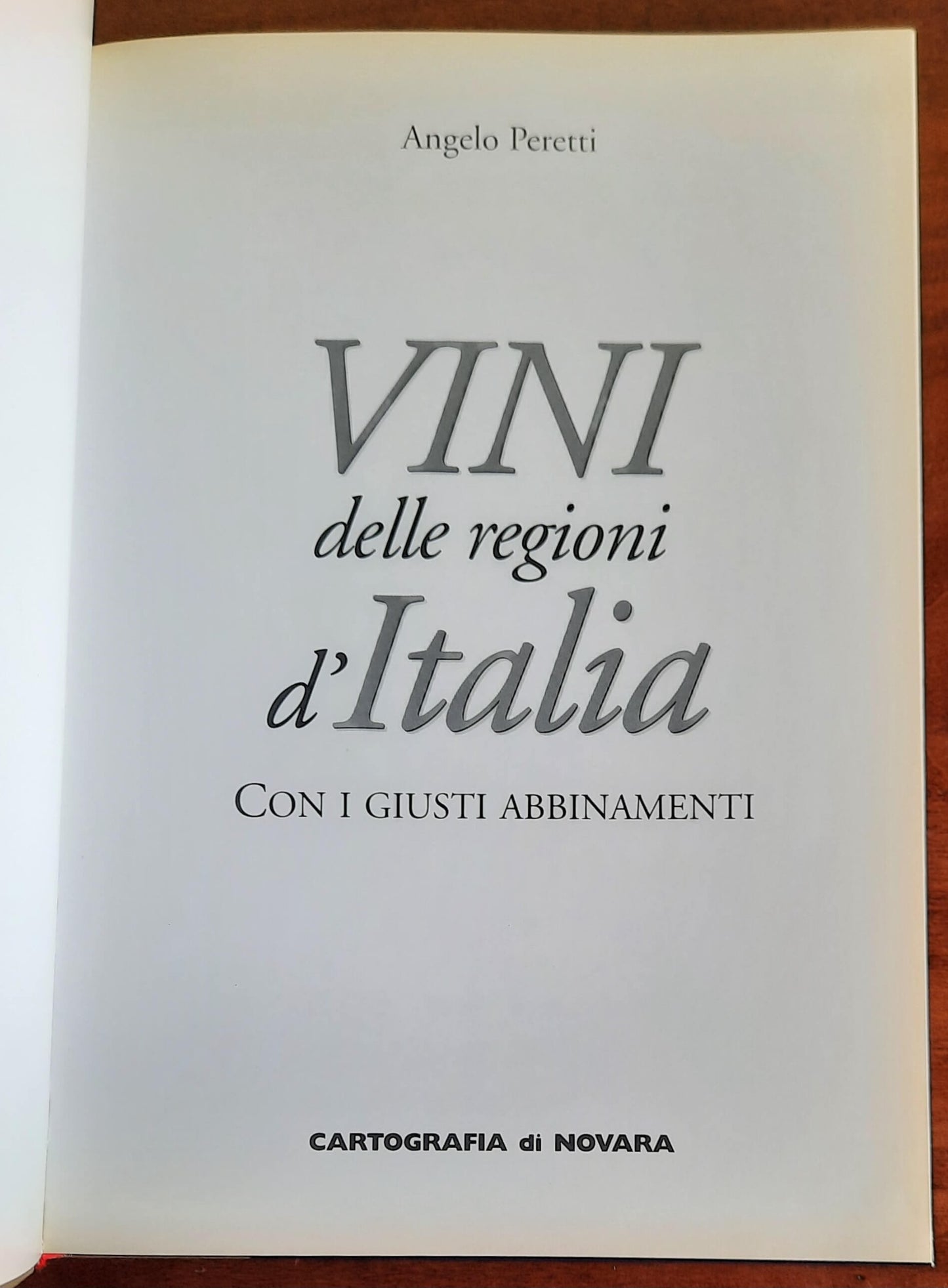 Vini delle regioni d’Italia. Con i giusti abbinamenti