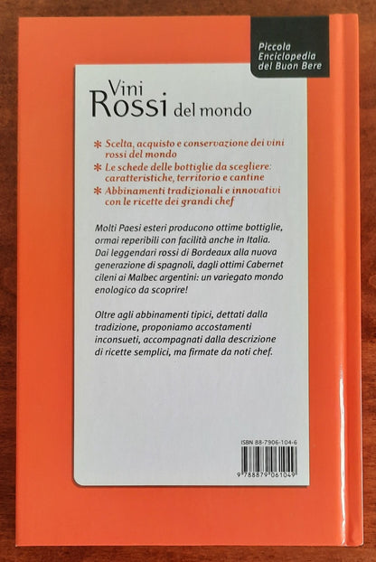 Vini rossi del mondo. Orientarsi tra etichette e cantine, abbinarli e servirli in tavola