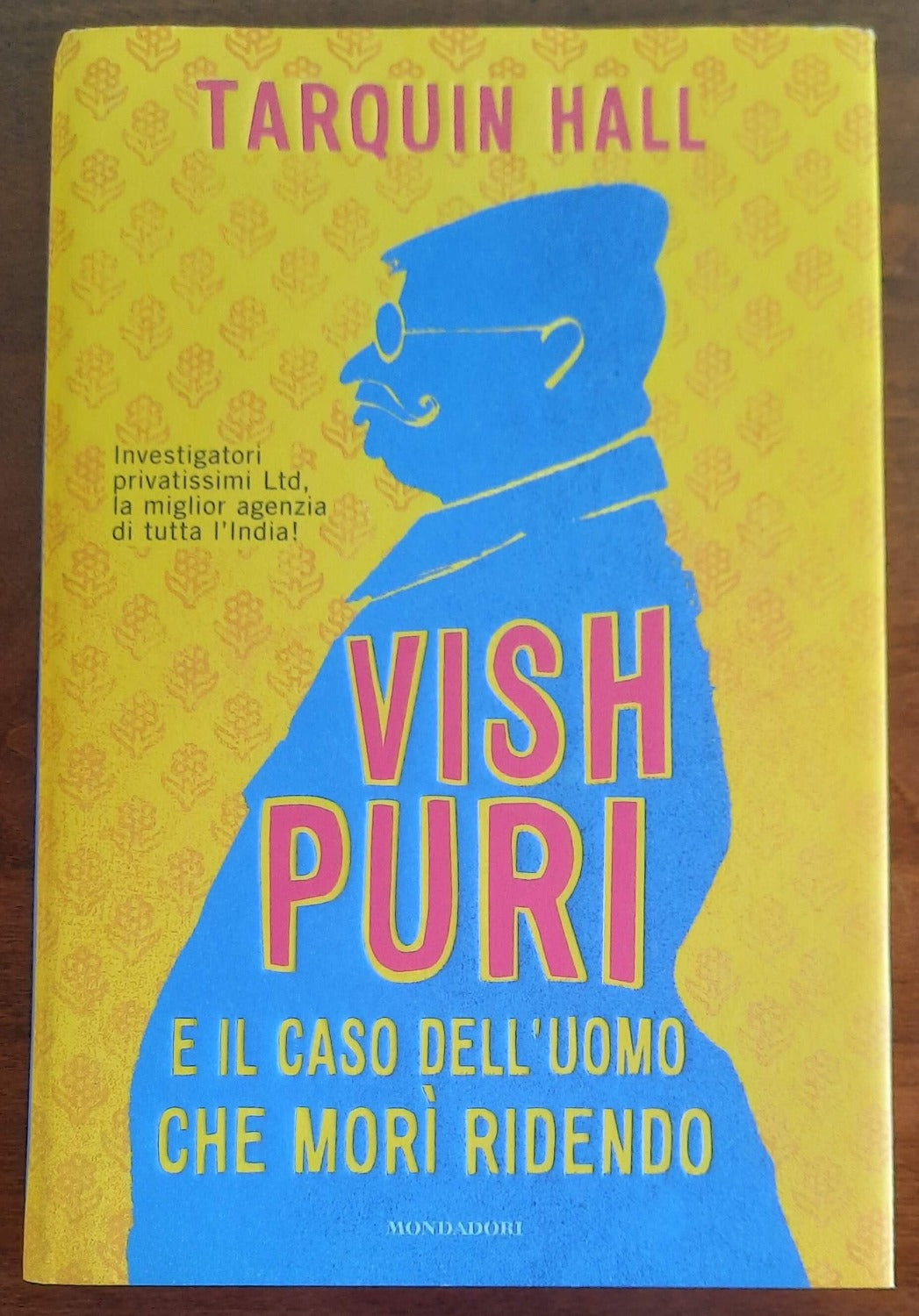 Vish Puri e il caso dell’uomo che morì ridendo - Mondadori - 2010 - Libreria Biellese