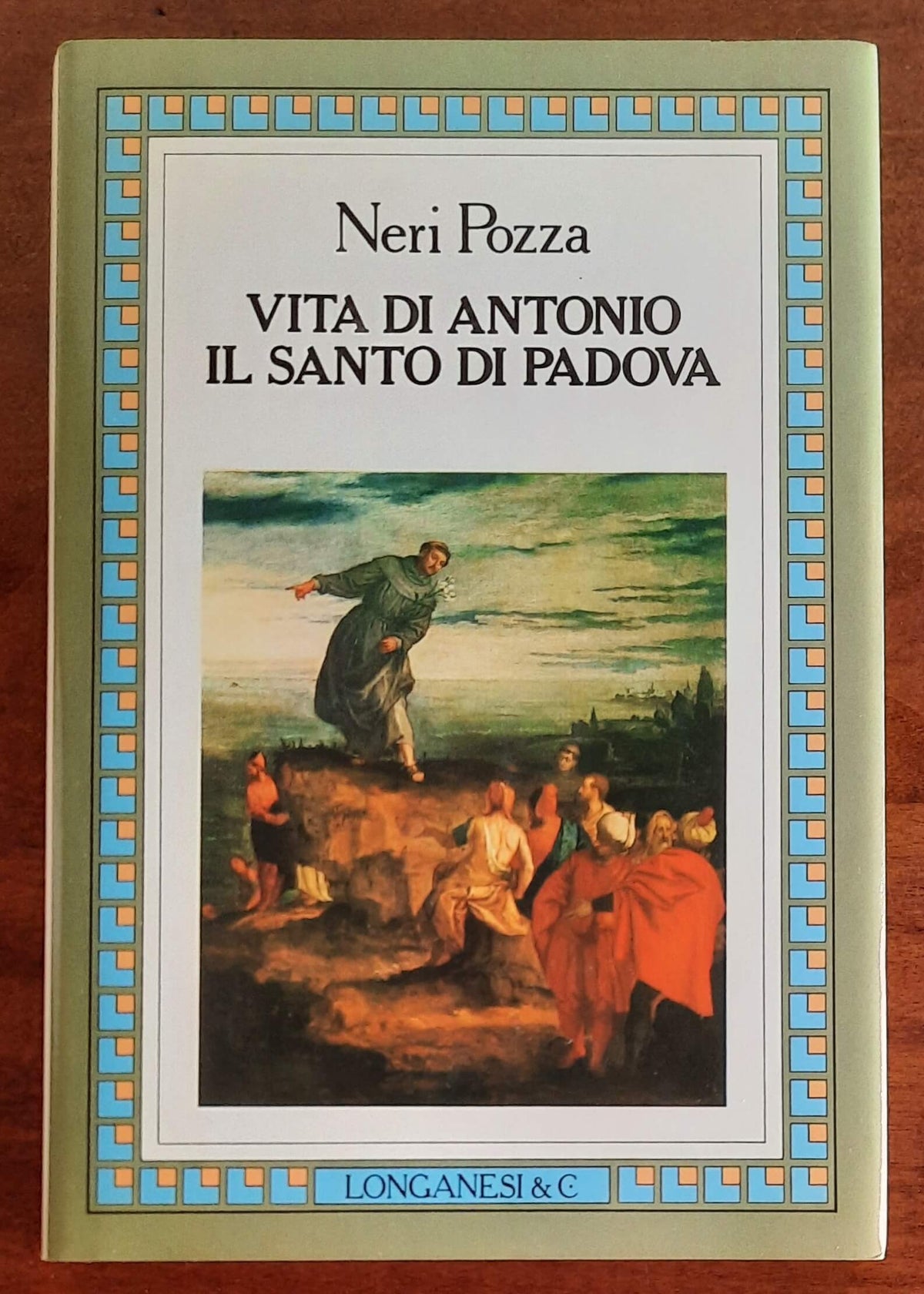 Vita di Antonio il Santo di Padova - Longanesi