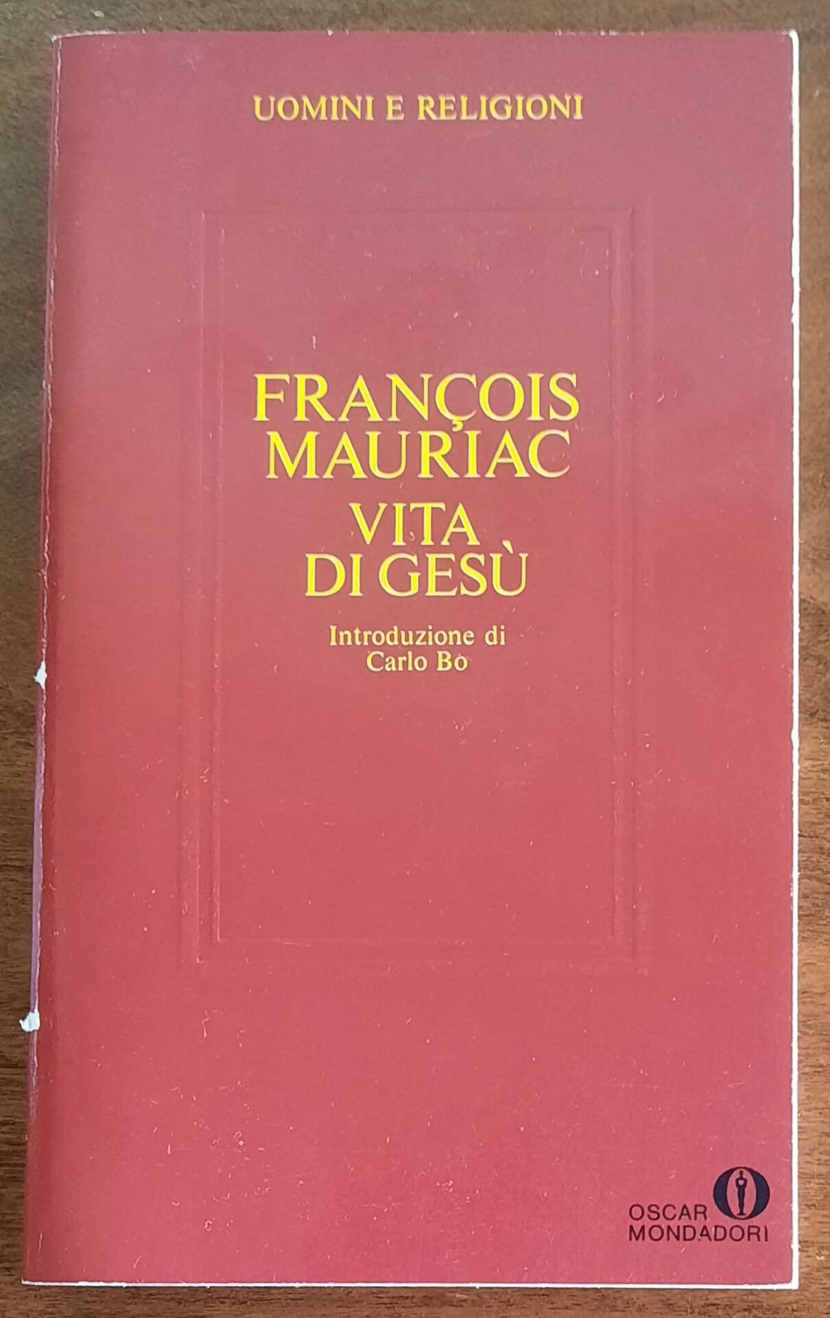 Vita di Gesù - di Francois Mauriac - Mondadori Oscar