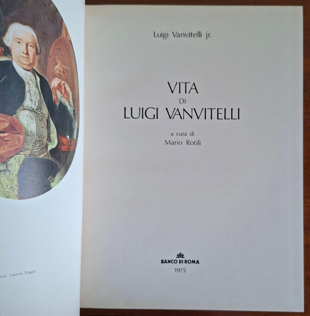 Vita di Luigi Vanvitelli - Luigi Vanvitelli Jr. - Banco Di Roma