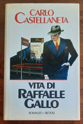 Vita di Raffaele Gallo - Rizzoli - Libreria Biellese