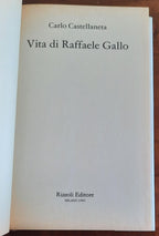 Vita di Raffaele Gallo - Rizzoli - Libreria Biellese