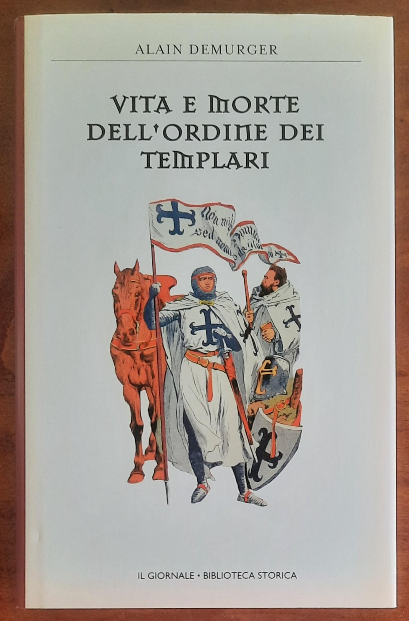 Vita e morte dell’Ordine dei Templari - Biblioteca Storica