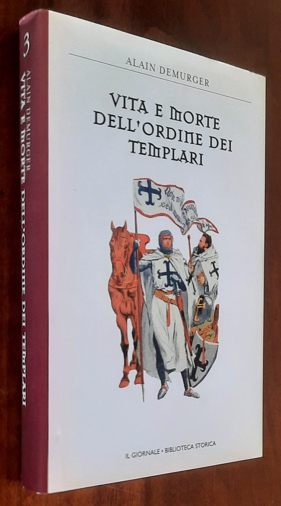 Vita e morte dell’Ordine dei Templari - Biblioteca Storica