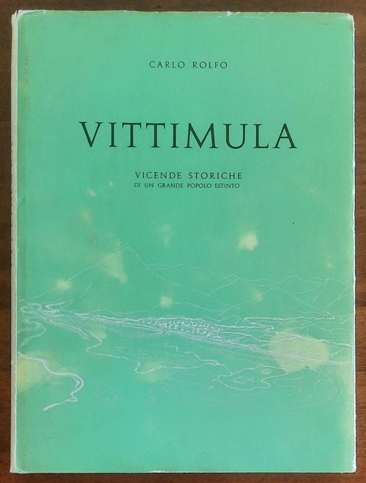 Vittimula. Vicende storiche di un grande popolo estinto - Carlo Rolfo