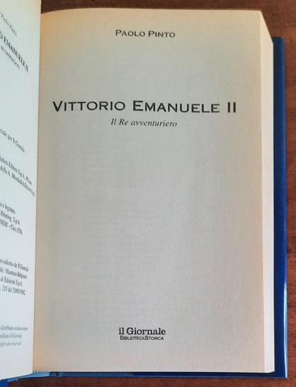 Vittorio Emanuele II. Il Re avventuriero - Biblioteca Storica