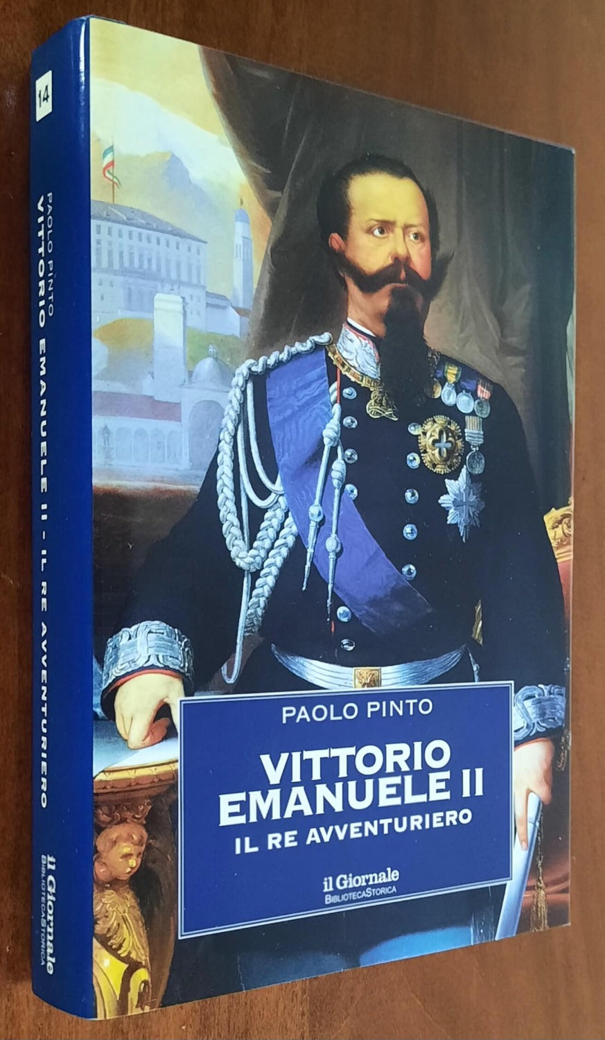 Vittorio Emanuele II. Il Re avventuriero - Biblioteca Storica