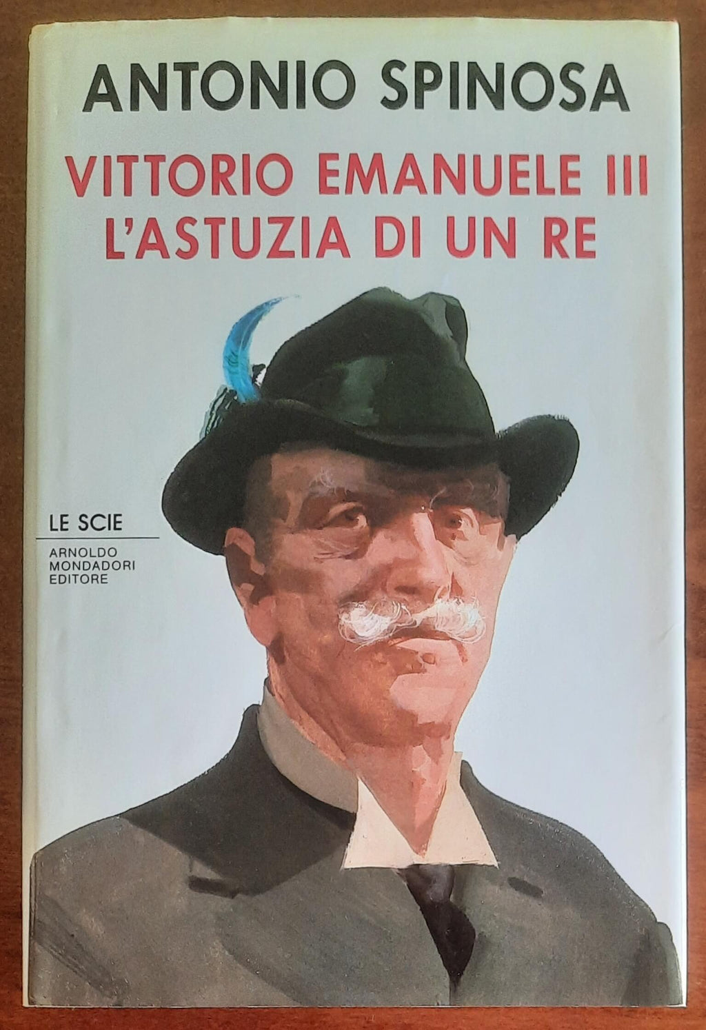 Vittorio Emanuele III. L’astuzia di un re - Mondadori