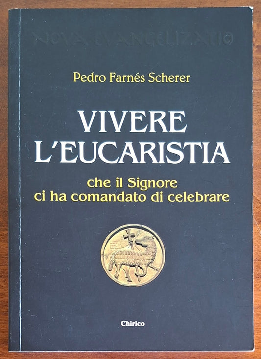 Vivere l'eucaristia che il Signore ci ha comandato di celebrare
