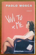 Vivi tu per me - di Paolo Mosca - Sperling & Kupfer