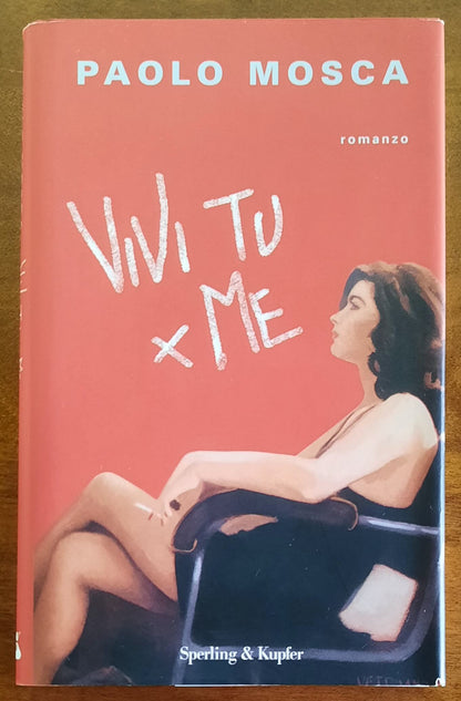 Vivi tu per me - di Paolo Mosca - Sperling & Kupfer